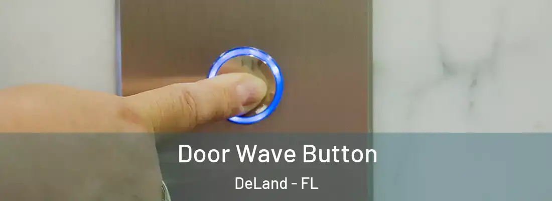  Door Wave Button DeLand - FL