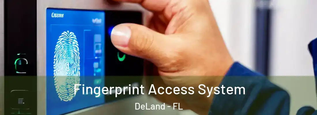  Fingerprint Access System DeLand - FL