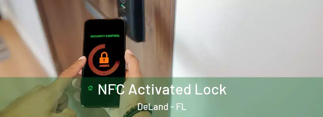 NFC Activated Lock DeLand - FL