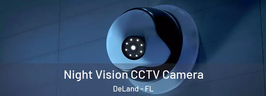 Night Vision CCTV Camera DeLand - FL