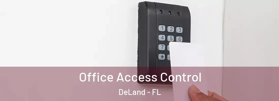  Office Access Control DeLand - FL