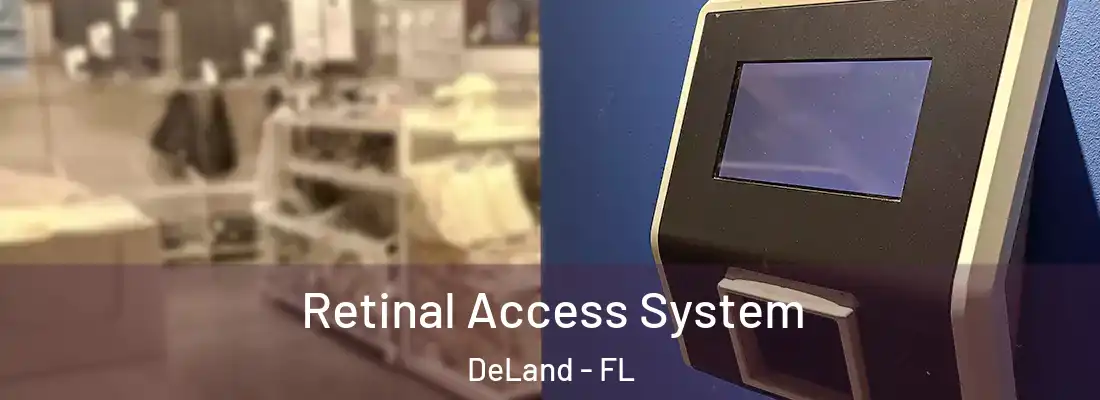  Retinal Access System DeLand - FL