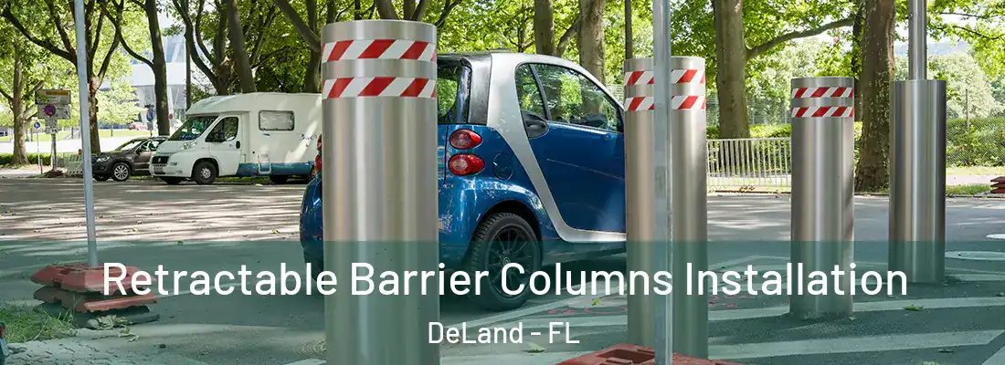  Retractable Barrier Columns Installation DeLand - FL