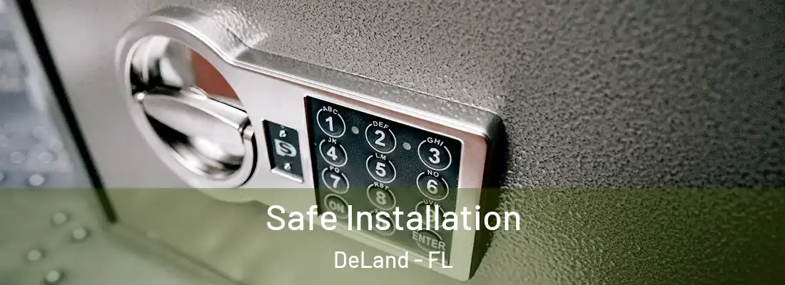  Safe Installation DeLand - FL