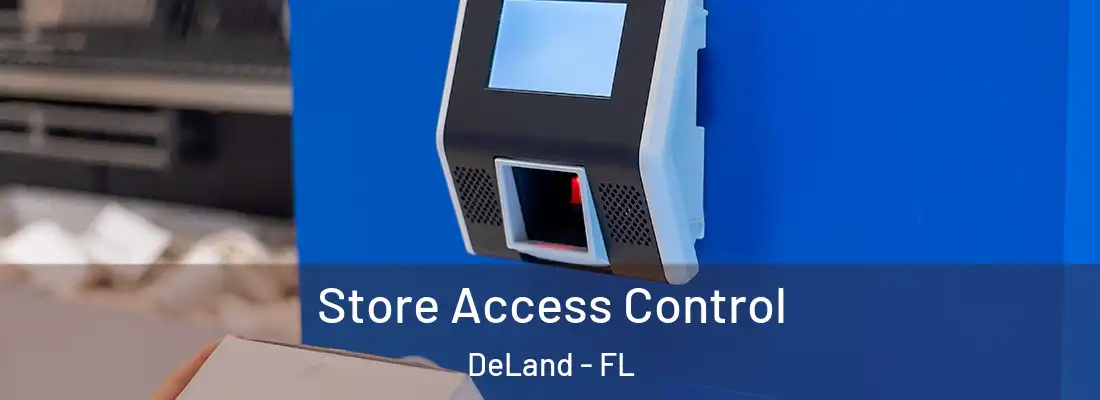  Store Access Control DeLand - FL